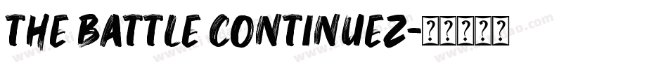 The Battle Continuez字体转换